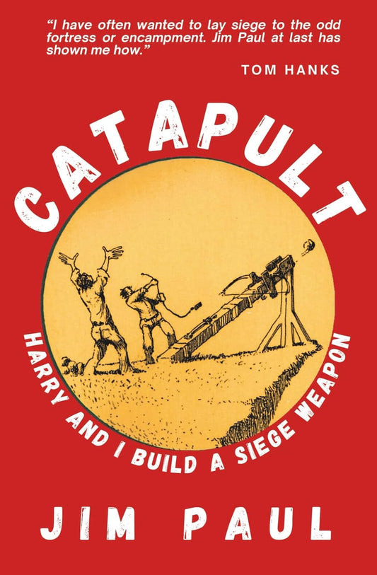 Catapult: Harry and I Build a Siege Weapon
