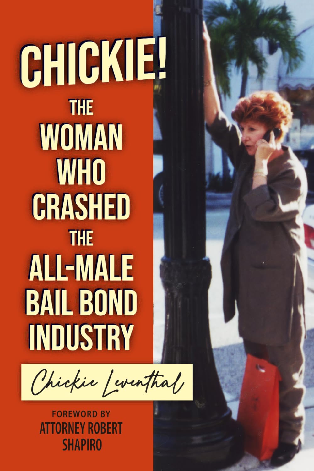 Chickie! The Woman Who Crashed the All-Male Bail Bond Industry