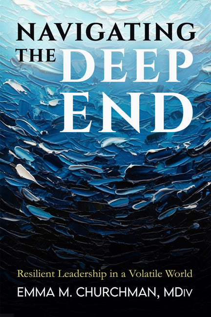 Navigating the Deep End: Resilient Leadership in a Volatile World