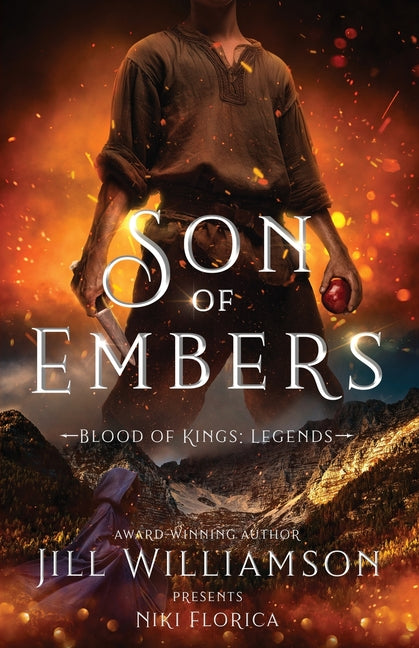 Son of Embers: A scarred squire and a girl with poison in her slippers must outrun the dark before it claims them both.