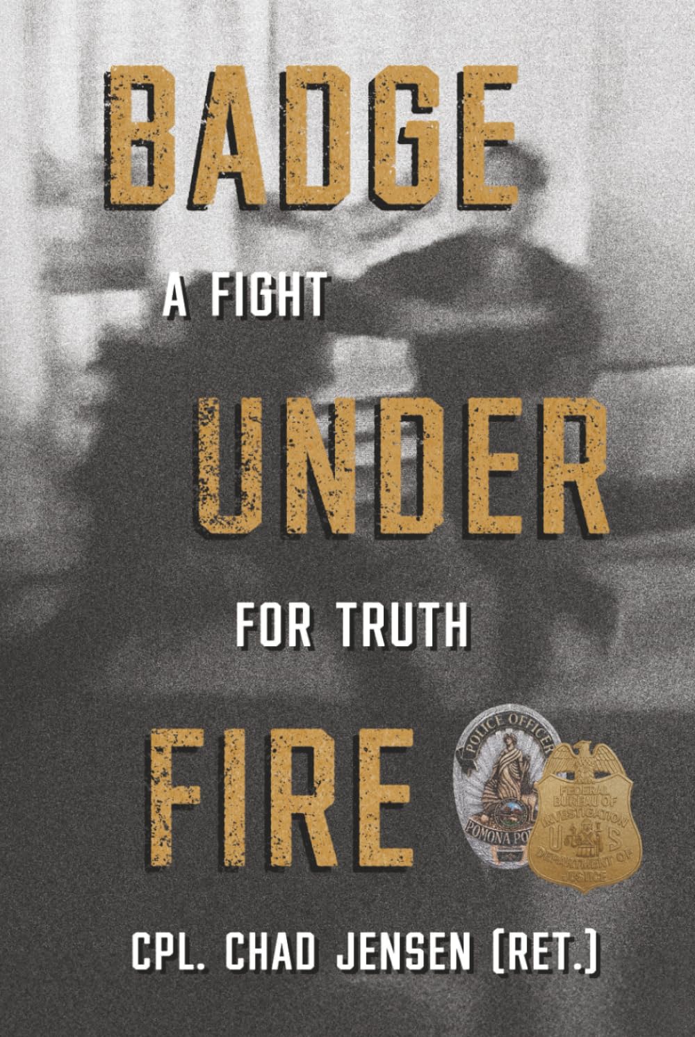 Badge Under Fire: A Fight for Truth