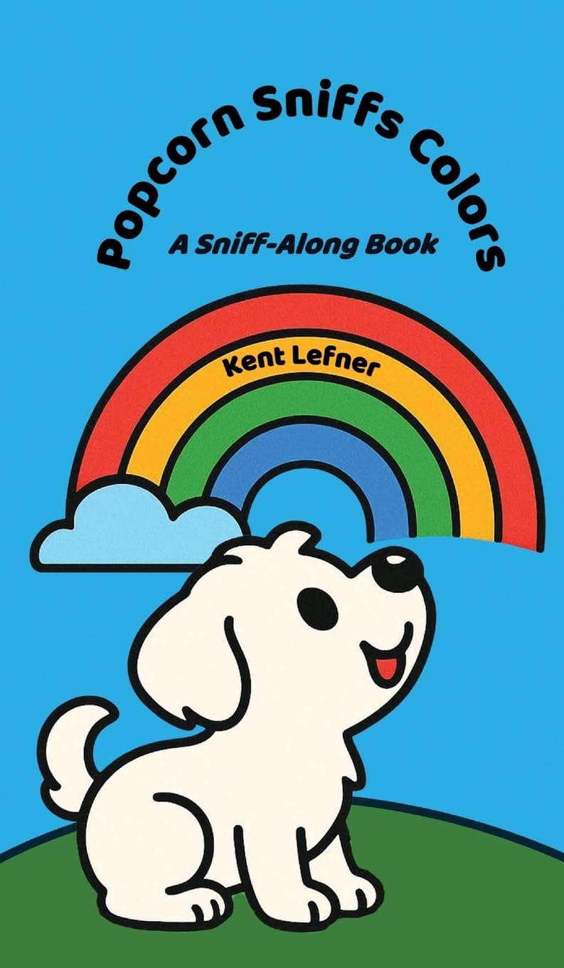 Popcorn Sniffs Colors: A Sniff-Along Book