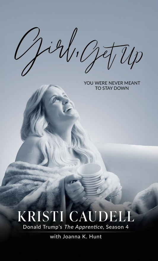 Girl, Get Up: You Were Never Meant to Stay Down