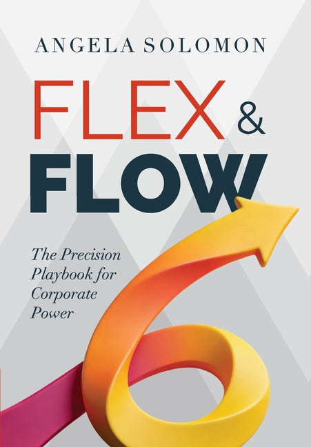 Flex & Flow: The Precision Playbook for Corporate Power