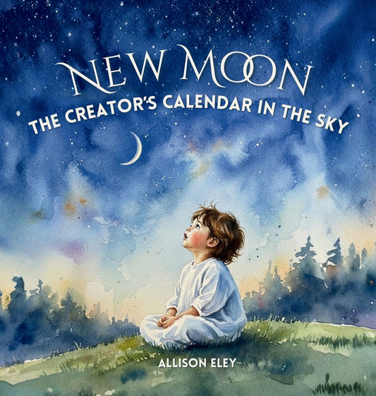 New Moon: The Creator's Calendar in the Sky