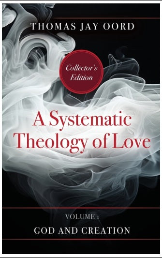 A Systematic Theology of Love: Volume 1 - God and Creation