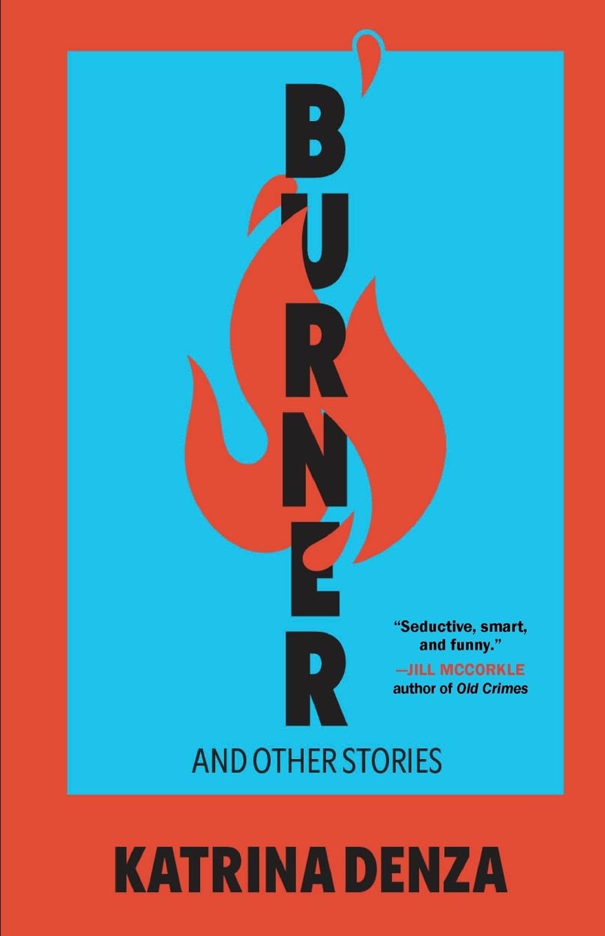 Burner: And Other Stories