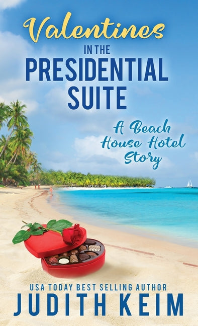 Valentine's Day In The Presidential Suite: A Beach House Hotel Story