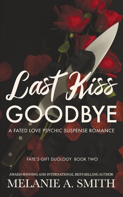 Last Kiss Goodbye: A Fated Love Psychic Suspense Romance