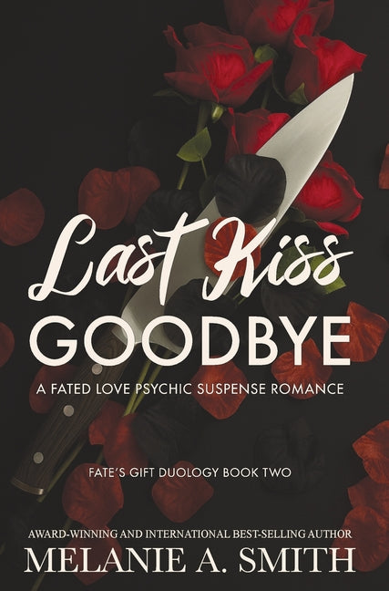 Last Kiss Goodbye: A Fated Love Psychic Suspense Romance