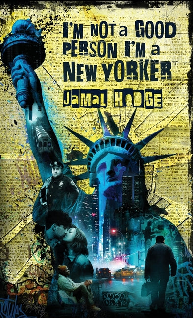 I'm Not a Good Person, I'm a New Yorker