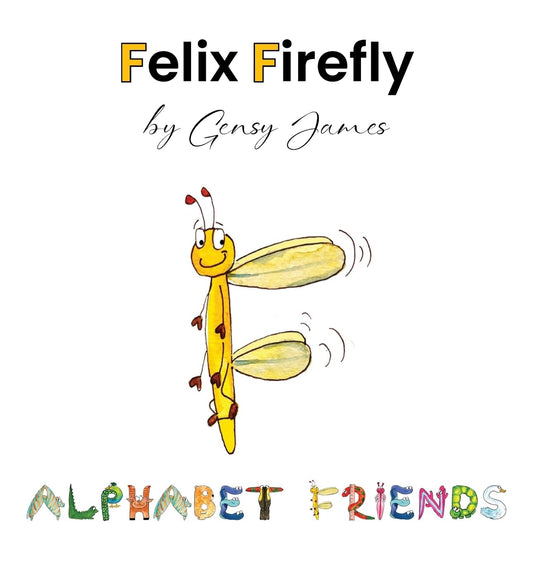 Felix Firefly: The Story of a Friendly Show-Off