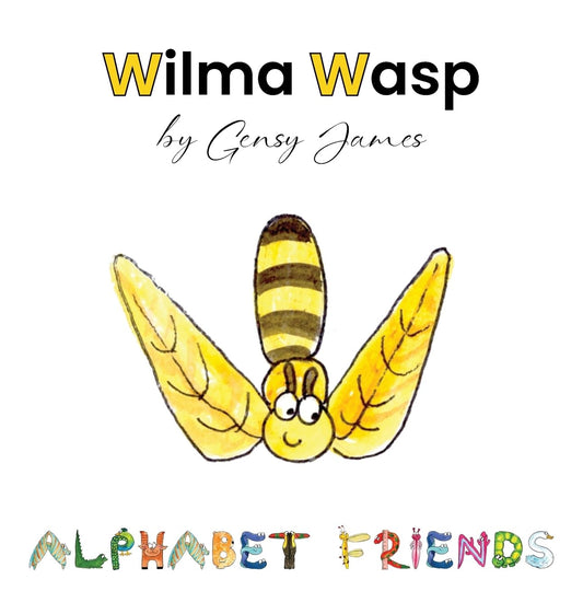 Wilma Wasp: And Her Wonderful Willow Tree