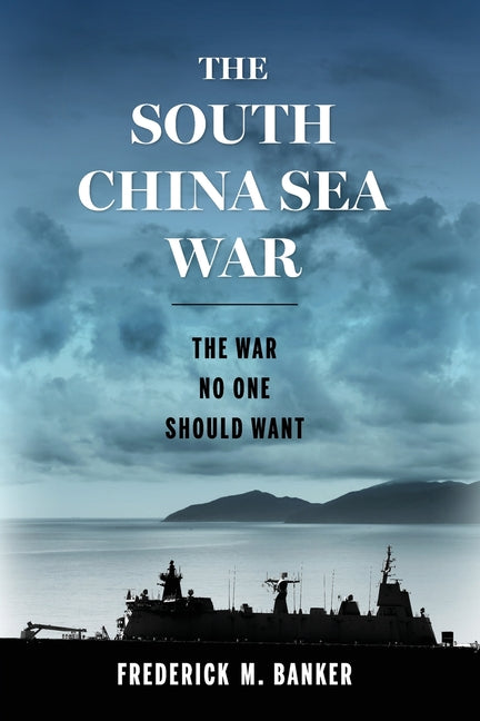 The South China Sea War: The War No One Should Want