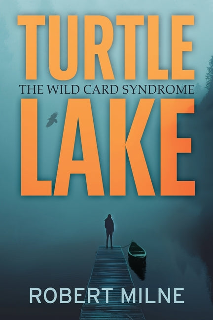 Turtle Lake: The Wild Card Syndrome