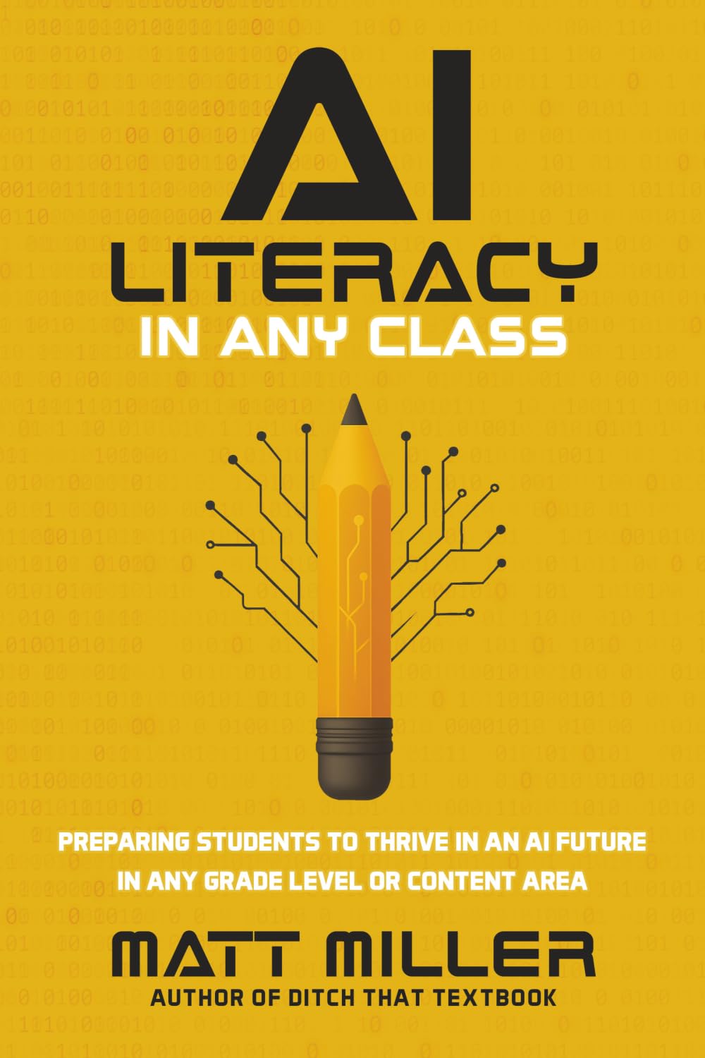 AI Literacy in Any Class: Preparing Students to Thrive in an AI Future in Any Grade Level or Content Area