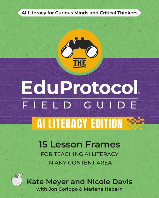 The EduProtocol Field Guide AI Literacy Edition