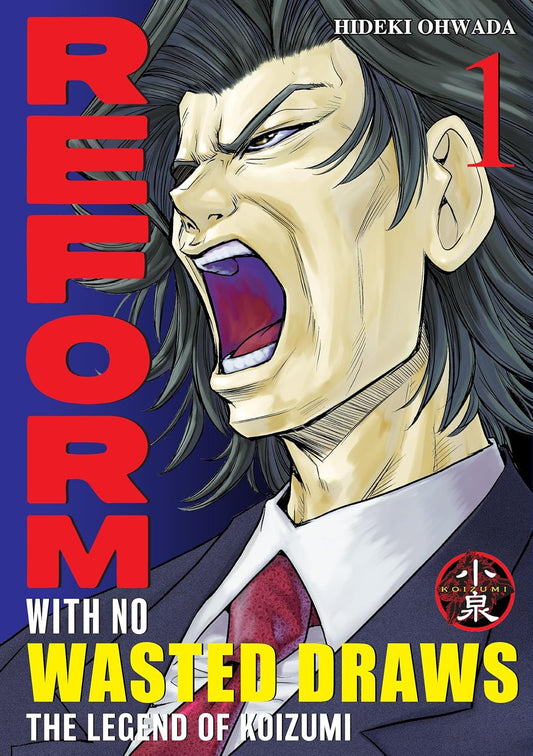 Reform with No Wasted Draws, Volume 1: The Legend of Koizumi