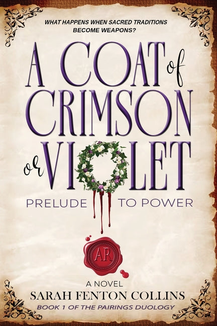 A Coat of Crimson or Violet: Prelude to Power