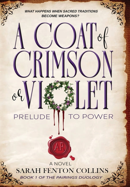 A Coat of Crimson or Violet: Prelude to Power