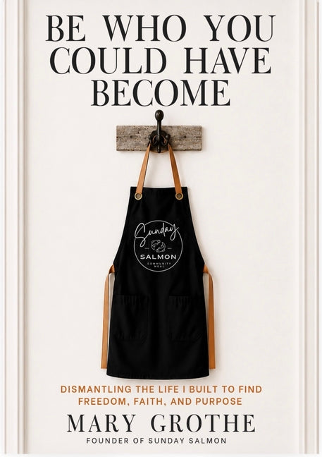 Be Who You Could Have Become