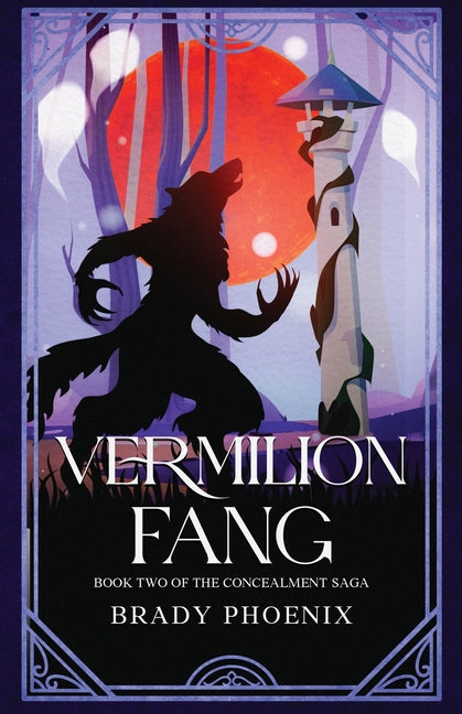 Vermilion Fang: Book Two in The Concealment Saga