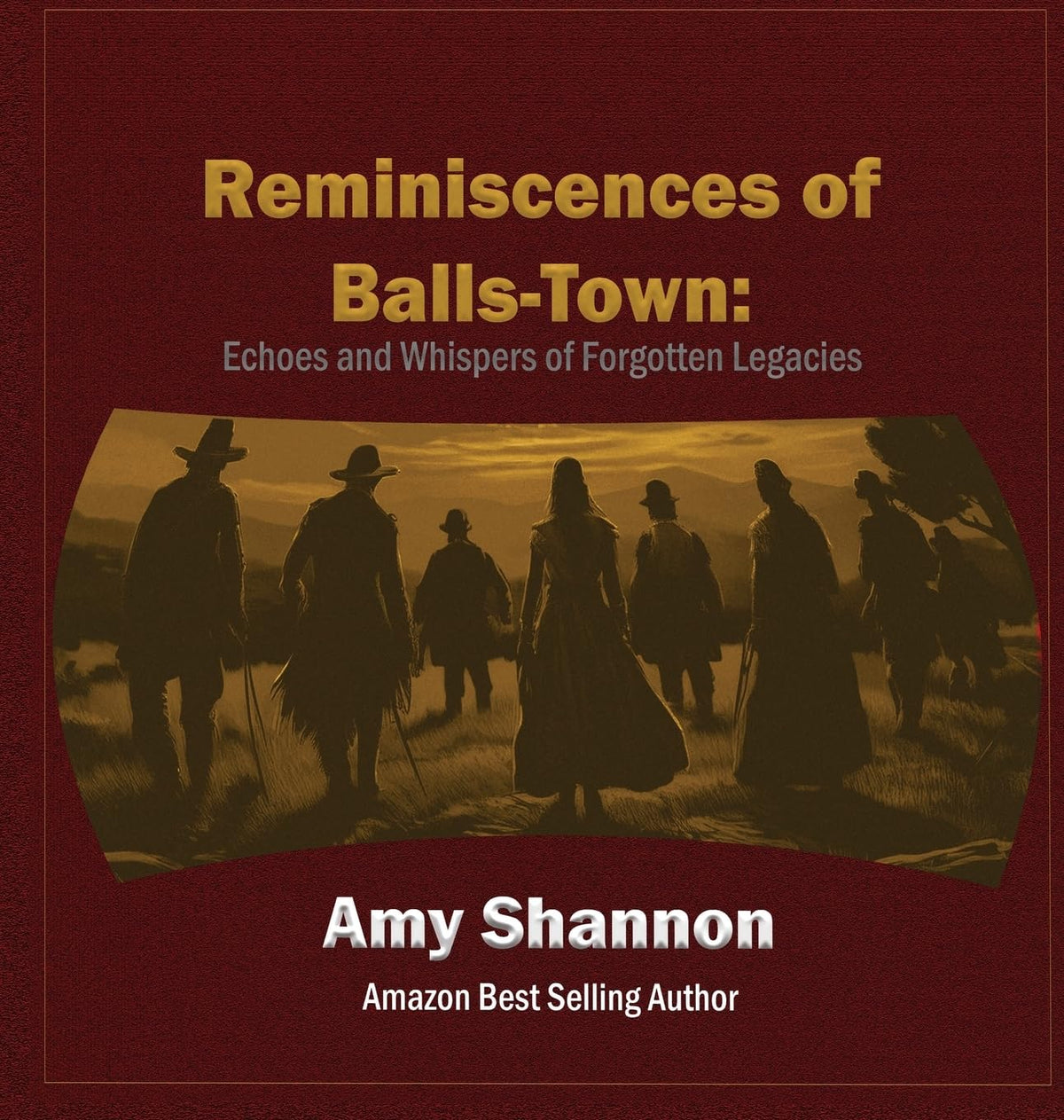 Reminiscences of Balls-Town: Echoes and Whispers of Forgotten Legacies