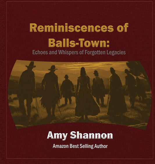 Reminiscences of Balls-Town: Echoes and Whispers of Forgotten Legacies