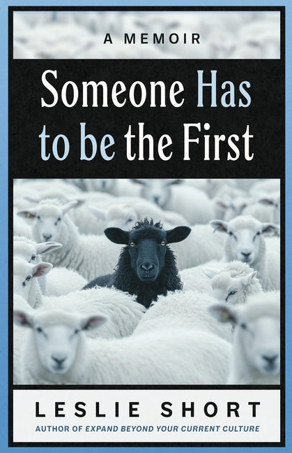 Someone Has to Be the First