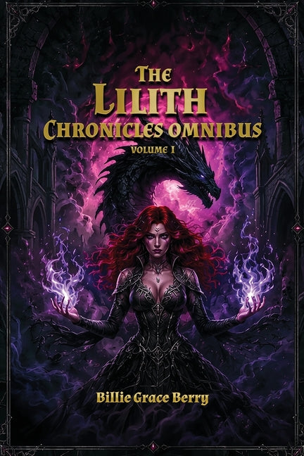 The Lilith Chronicles Omnibus Volume 1