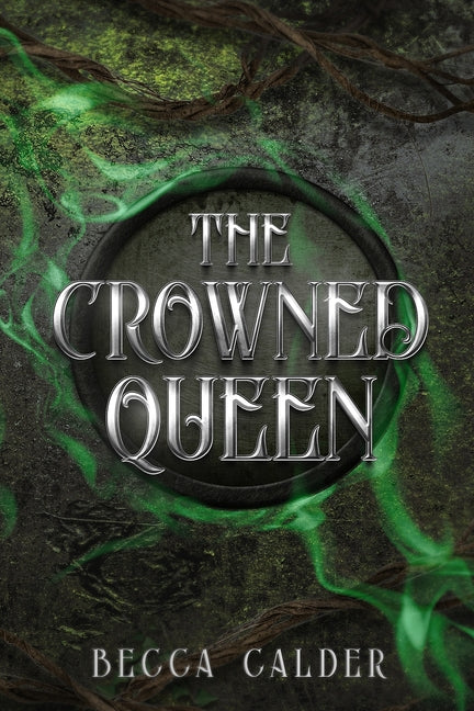 The Crowned Queen: A Dark Fae Romantasy Novel