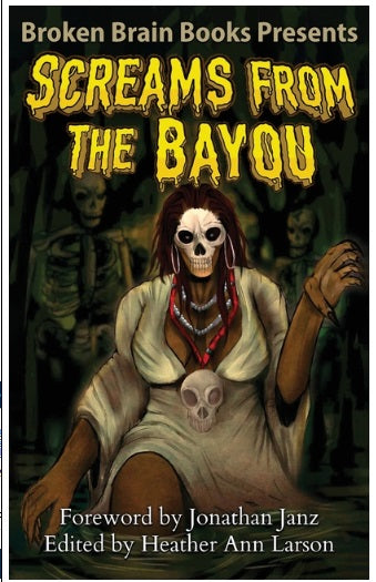 Screams From The Bayou: A Horror Anthology