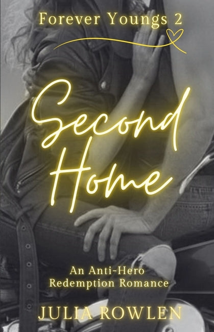 Forever Youngs - Second Home: An Anti-Hero Redemption Romance