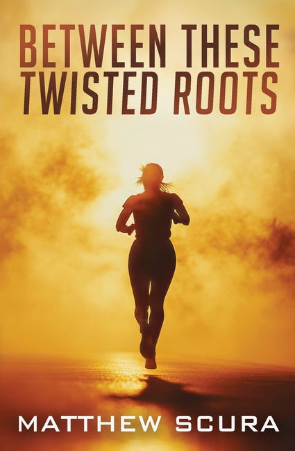 Between These Twisted Roots