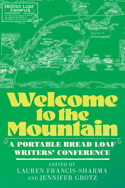 Welcome to the Mountain: A Portable Bread Loaf Writers' Conference