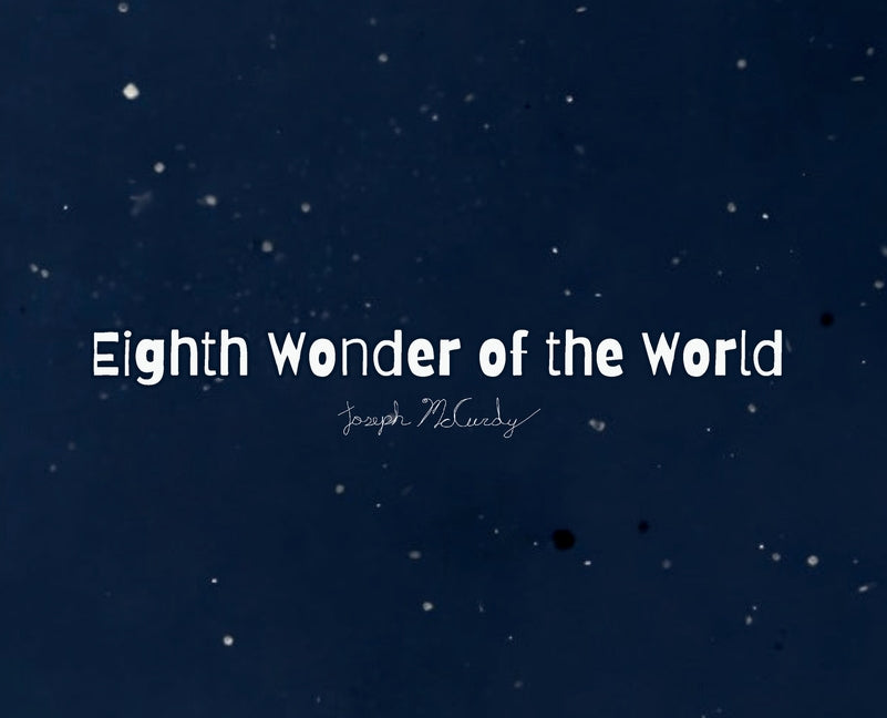 Eighth Wonder of the World