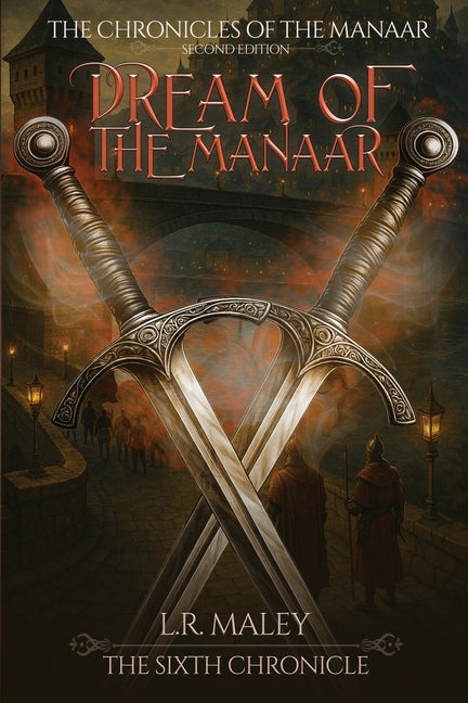 The Dream of the Manaar: The Sixth Chronicle of the Manaar Extracted from Ascension (Second Edition)