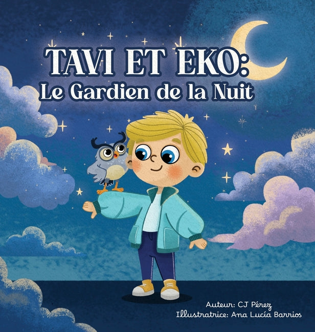 Tavi et Eko: Le Gardien de la Nuit: Le Gardirn de la Nuit: Une aventure entre reves et etoiles.
