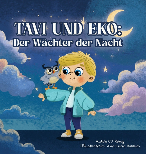 Tavi und Eko: Der Wachter der Nacht: Eine magische Geschichte uber Liebe, Mut und die Kraft der Fantasie