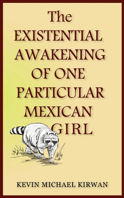 The Existential Awakening of One Particular Mexican Girl