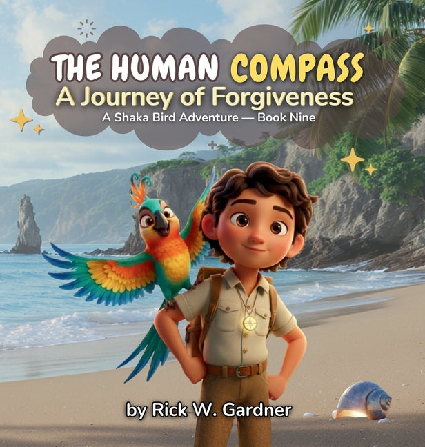 The Human Compass: A Journey of Forgiveness