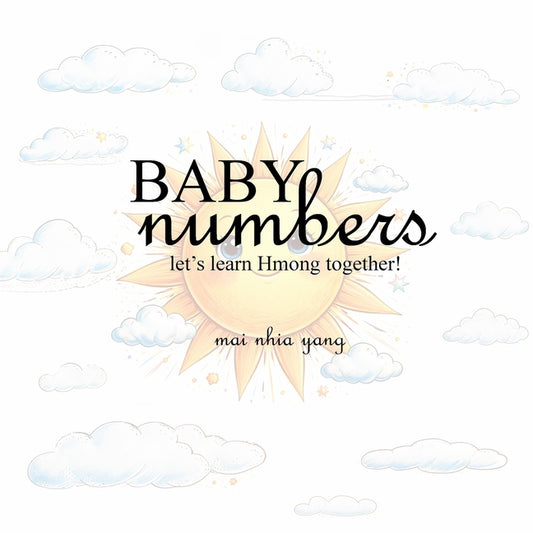 Baby Numbers: Let's Learn Hmong Together!