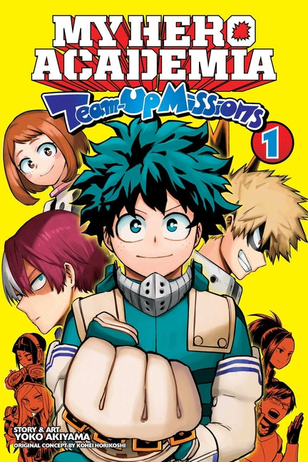 My Hero Academia: Team-Up Missions, Vol. 1: Team-Up Missions Begin