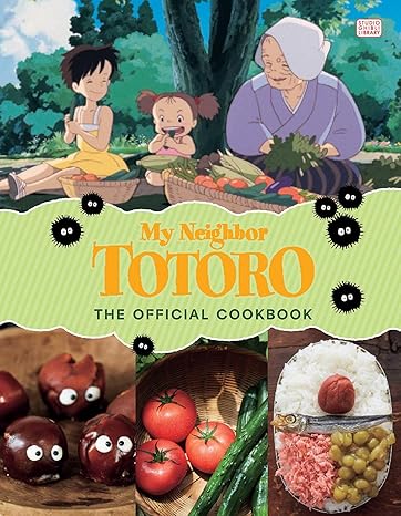 My Neighbor Totoro: The Official Cookbook
