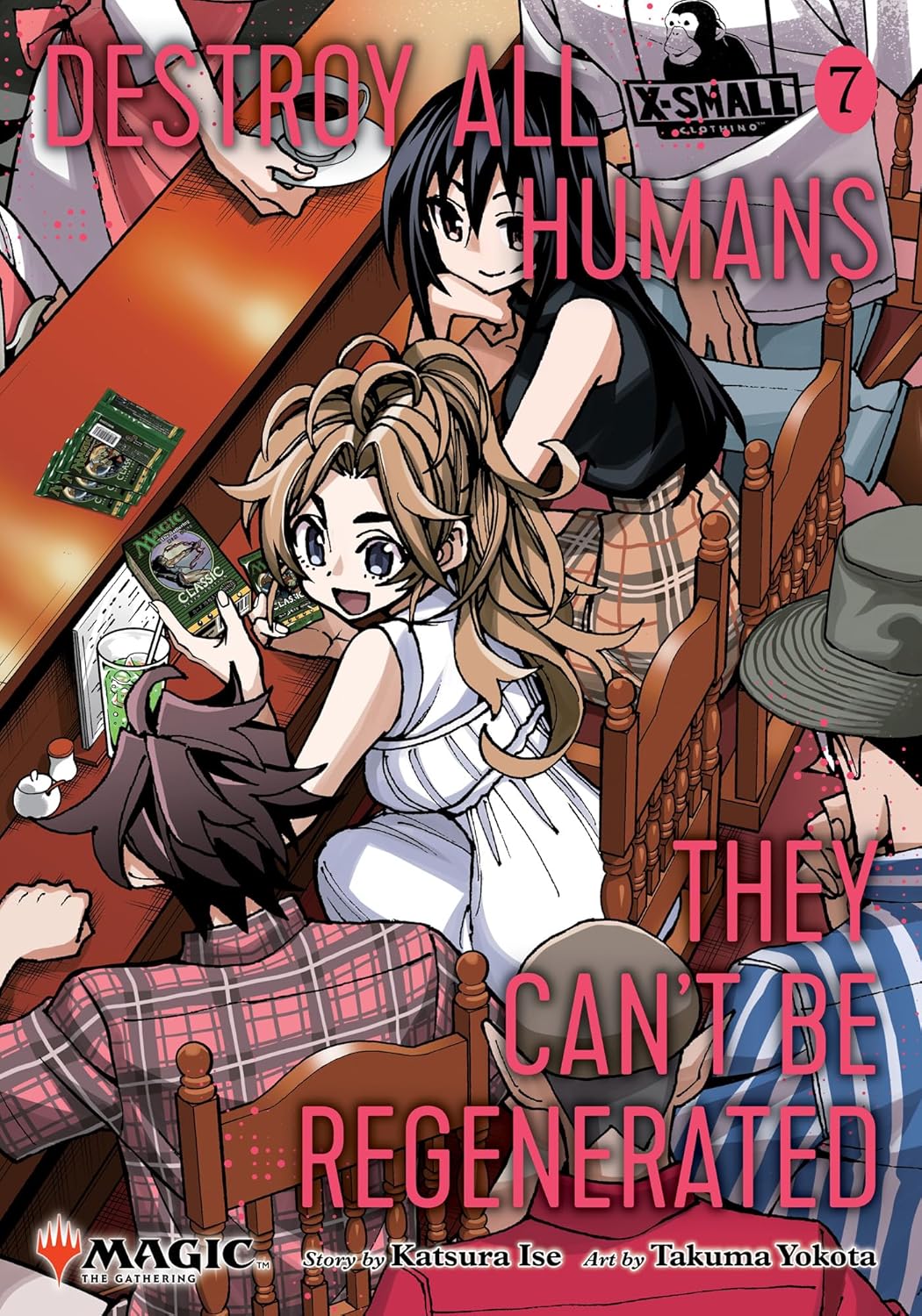 Destroy All Humans. They Can't Be Regenerated. a Magic: The Gathering Manga, Vol. 7: Limited Edition Magic: The Gathering Card Included in First Print