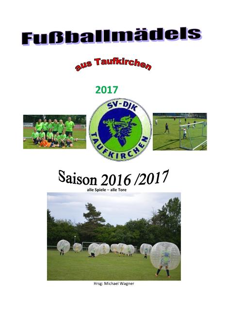 Fussballmadels aus Taufkirchen 2017: Die Saison 2016/2017