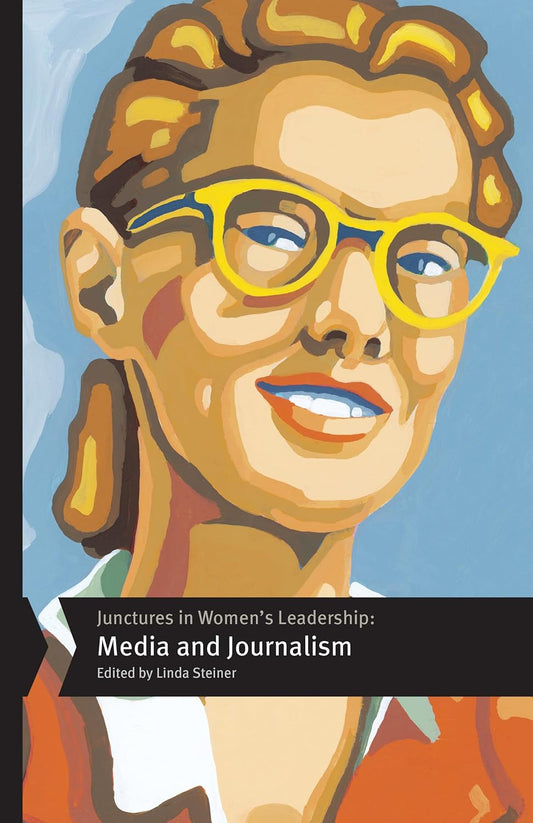 Junctures in Women's Leadership Media and Journalism
