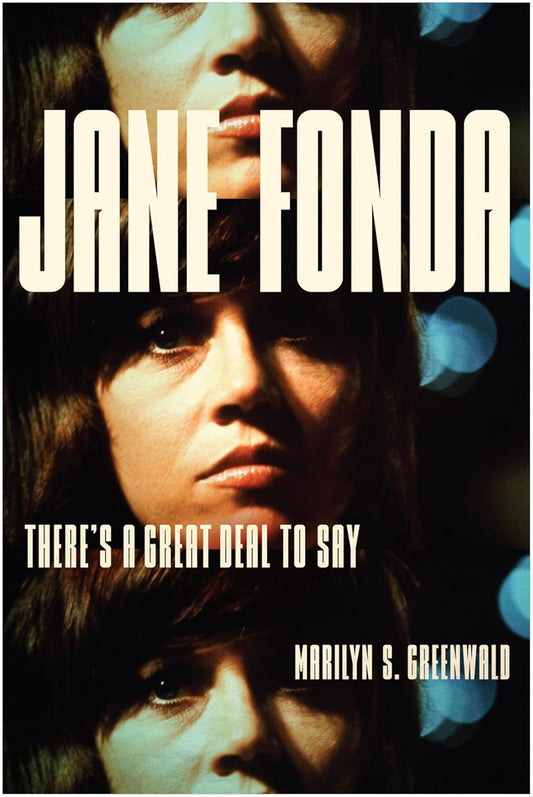 Jane Fonda: There's a Great Deal to Say