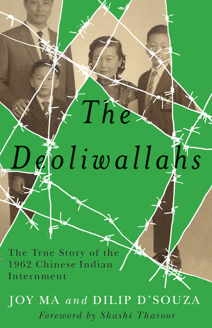 The Deoliwallahs: The True Story of the 1962 Chinese Indian Internment