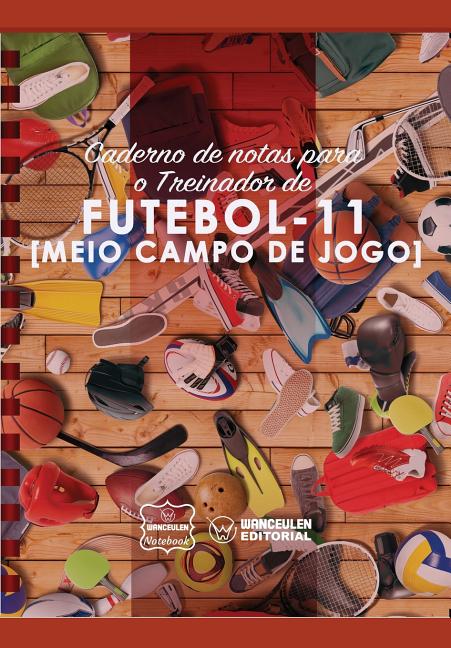 Caderno de notas para o Treinador de Futebol (Meio campo de jogo)